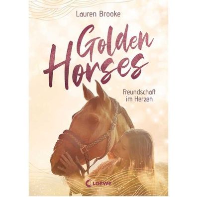 Loewe Golden Horses #03 - Freundschaft im Herzen