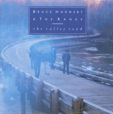 7" Bruce Hornsby & the Range - The Valley Road
