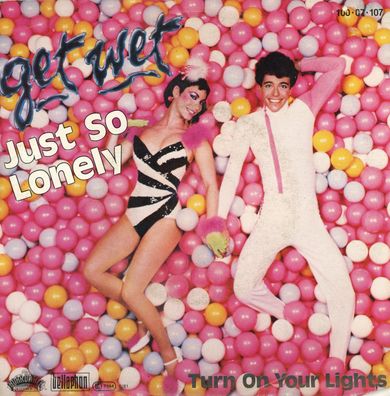 7" Get Wet - Just so lonely