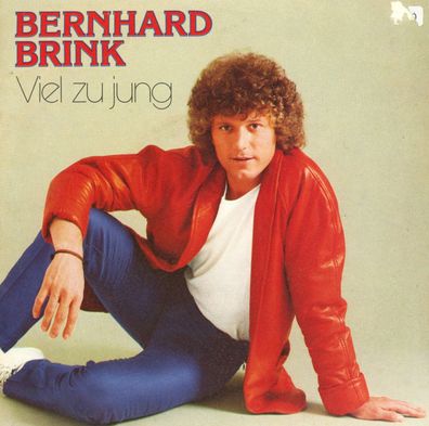 7" Bernhard Brink - Viel zu jung
