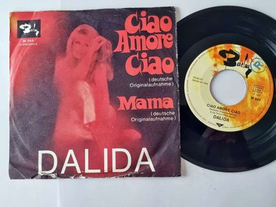 Dalida - Ciao amore ciao 7'' Vinyl Germany SUNG IN GERMAN