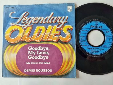Demis Roussos - Goodbye, my love, goodbye/ My friend the wind 7'' Vinyl Germany