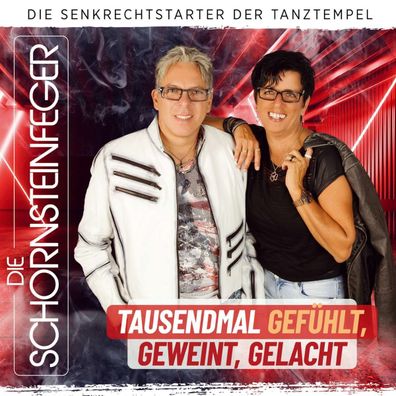 Die Schornsteinfeger: Tausendmal gefühlt, geweint, gelacht - - (CD / T)