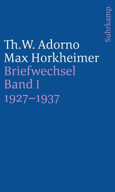 Briefe und Briefwechsel: Band 4: Theodor W. Adorno/ Max Horkheimer. Briefwec ...