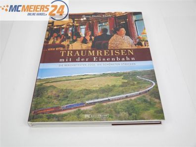 Traumreisen mit der Eisenbahn Buch Die berühmtesten Züge schönsten Strecken E437