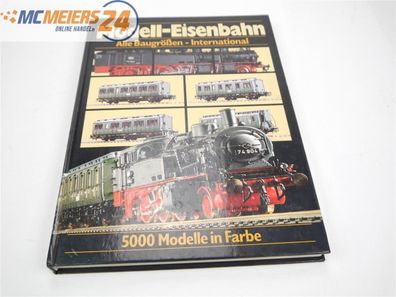 Modell Eisenbahn H0 Alle Baugrößen International Buch 5000 Modelle in Farbe E437