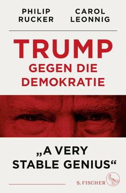 Trump gegen die Demokratie - ?A Very Stable Genius?, Carol Leonnig