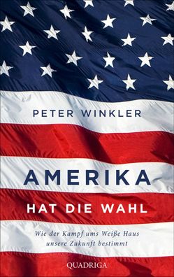 Amerika hat die Wahl, Peter Winkler