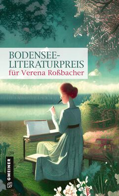 Bodensee-Literaturpreis f?r Verena Ro?bacher,