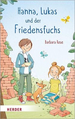 Hanna, Lukas und der Friedensfuchs, Barbara Rose