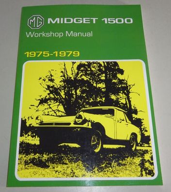 Werkstatthandbuch Reparaturanleitung MG Midget 1500, Baujahre 1975 - 1979