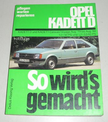 Reparaturanleitung Opel Kadett D 1,0 / 1,2 Liter, Baujahre 1979 - 1984