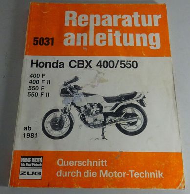 Reparaturanleitung Honda CBX 400 + CBX 550 F + FII ab Baujahr 1981