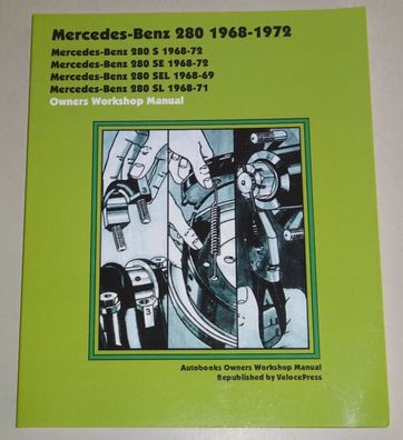 Reparaturanleitung Mercedes Benz 280 S SE SEL SL W108 + R113 Pagode, Bj. 1968-72
