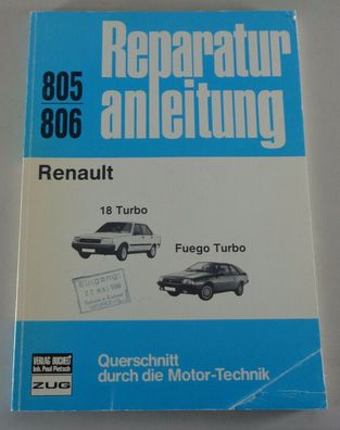 Reparaturanleitung Renault R 18 Turbo + Fuego Turbo, Baujahr 1980 - 1986