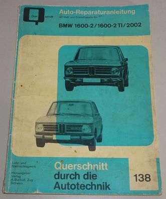 Reparaturanleitung BMW 1600-02 / 1600-2 TI / 2002, Baureihe E10 / E114 ab 1966