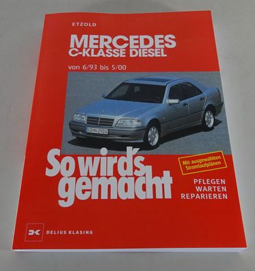 Reparaturanleitung So wird's gemacht Mercedes C-Klasse Diesel / CDI W202 ab 1993