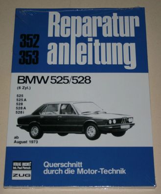 Reparaturanleitung BMW 5er E12 525 / 528 Vergaser + Einspritzer, ab Baujahr 1973