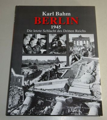 Fachbuch - Berlin 1945 - Die letzte Schlacht des dritten Reichs