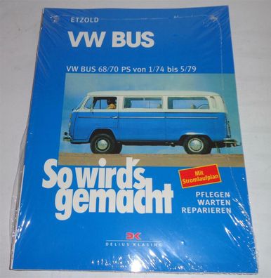 Reparaturanleitung So wird's gemacht VW Bus T2 T2b 68/70 PS Bauj. 1974 bis 1979