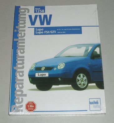 Reparaturanleitung VW Lupo 1,0 / 1,4 / 1,6 + FSI + GTI , Baujahre 1998 bis 2002