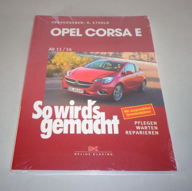 Reparaturanleitung So wird's gemacht Opel Corsa E, Baujahre 2015 - 2018