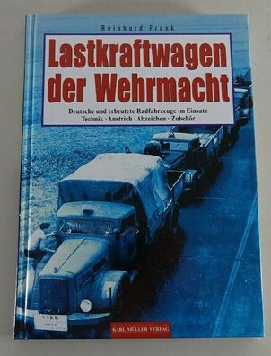 Bildband - Lastkraftwagen der Wehrmacht - Deutsche und erbeutete Radfahrzeuge