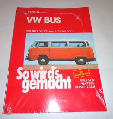 Reparaturanleitung So wird's gemacht VW Bus T2 b 1,6 L 50 PS Baujahr 1973 - 1979