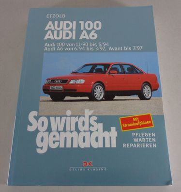 Reparaturanleitung So wird's gemacht Audi 100 C4 + A6 C4 Bauj. 1990 bis 1997