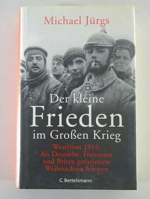 Fachbuch - Der kleine Frieden im Großen Krieg - Westfront 1914 - Weihnachten