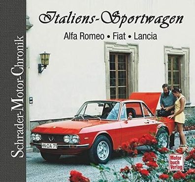 Bildband Italienische Sportwagen Alfa Romeo Lancia + Fiat Schrader Motor Chronik