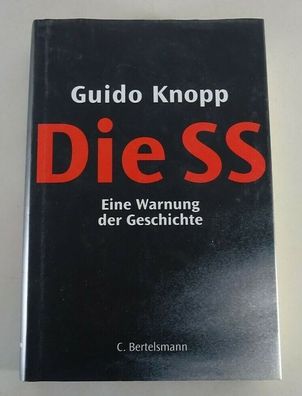 Fachbuch - Die SS - Eine Warnung der Geschichte - Guido Knopp - C. Bertelsmann