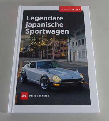 Bildband Bewegte Zeiten: Legendäre japanische Sportwagen Nissan Mazda Honda...