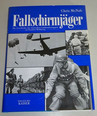 Fachbuch - Fallschirmjäger. Die Geschichte der deutschen Luftlandetruppen WK II
