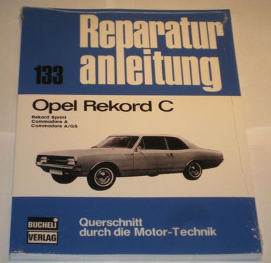 Reparaturanleitung Opel Rekord C / Commodore A + GS, Baujahre 1966 - 1972