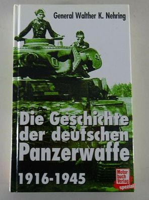 Fachbuch Motor-Buch-Verlag Die Geschichte der deutschen Panzerwaffe 1916 - 1945