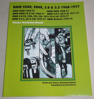 Reparaturanleitung BMW E3 + E9: 2500 / 2800 / 3.0 / 3.3, Baujahre 1968 - 1977
