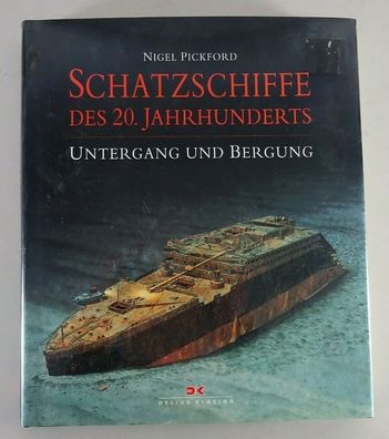 Sachbuch - Schatzschiffe des 20. Jahrhunderts - Untergang und Bergung