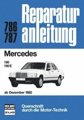 Reparaturanleitung Mercedes Benz 190 Vergaser + 190 E W201, Baujahre ab 1982