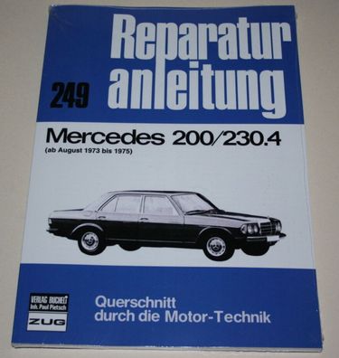 Reparaturanleitung Mercedes W115 /8 Strichacht 200 + 230.4, Baujahre 1973 - 1975
