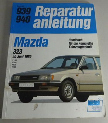 Reparaturanleitung Mazda 323 1100 1300 1500 1600, Baujahr ab Juni 1985