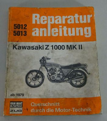 Reparaturanleitung Kawasaki Z 1000 Mk II ab Baujahr 1979