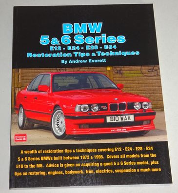 Restaurierungsanleitung BMW 5er E12 + E28 + E34 + 6er E24, Baujahre 1972 - 1995