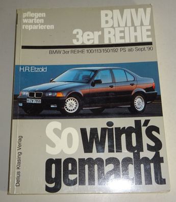 Reparaturanleitung So wird's gemacht BMW 3er E36 316 318 320 325 328, 1990-1997