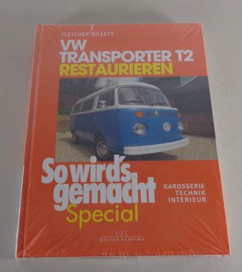Restaurierungsanleitung So wird´s gemacht Special VW Transporter / Bus T2 bis 79
