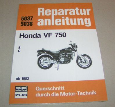 Reparaturanleitung Honda VF 750 S + VF 750 C ab Baujahr 1982