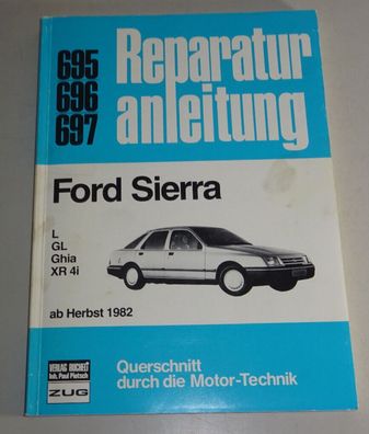 Reparaturanleitung Ford Sierra incl. Ghia + XR4i, Baujahr ab 1982
