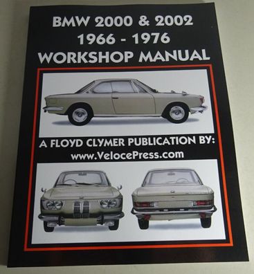 Werkstatthandbuch Reparaturanleitung BMW 2000 + 2002, Baujahre 1966 - 1976