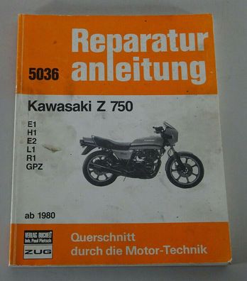 Reparaturanleitung Kawasaki Z 750 E1 E2 H1 L1 R1 + GPZ 750 ab Baujahr 1980