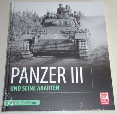 Sachbuch Panzer Kampfwagen III und seine Abarten - 2. Weltkrieg